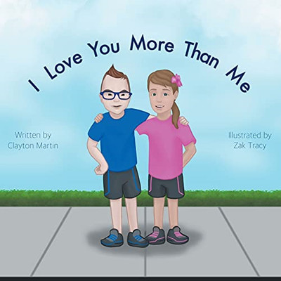 I Love You more than Me - NEU Clayton T Marti 2021
