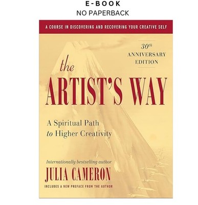 The Artist's Way: 30th Anniversary Edition, Julia Cameron 2016