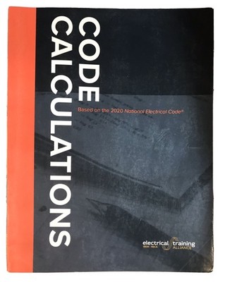CODE CALCULATIONS: Based on the 2020 National Electrical Code (2020 Paperback)