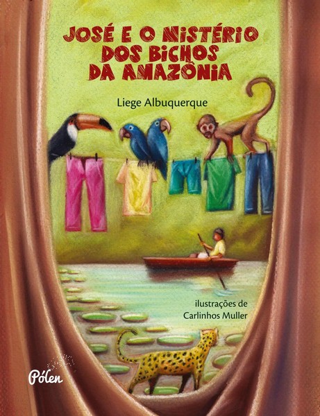 Liege Albuquerque | José E O MistéRio Dos Bichos Da AmazôNia | Taschenbuch-image