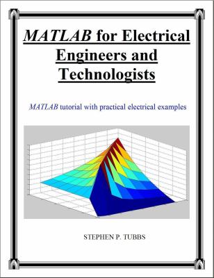 MATLAB for Electrical Engineers and Technologists, Tubbs, Stephen Philip, 978098