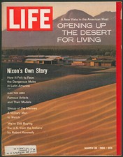 Life Magazine March 23, 1962 Opening Up The Desert For Living~Richard Nixon