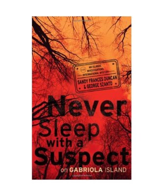 Never Sleep with a Suspect on Gabriola Island: An Islands Investigations Interna