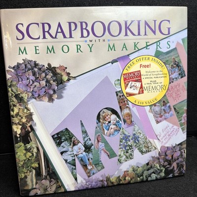 Scrapbooking with Memory Makers by Kerry Arquette and Michele Gerbrandt...
