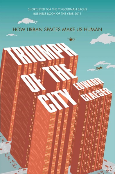 Triumph Of The City | Edward Glaeser | Englisch | Taschenbuch | 338 S. | 2012-image