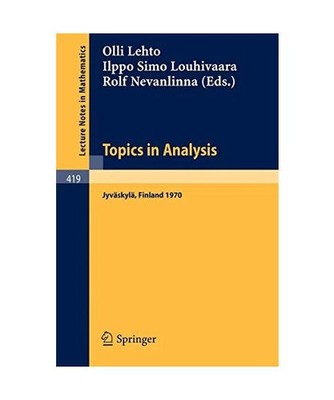 Topics in Analysis: Colloquium on Mathematical Analysis, Jyväskylä 1970: Collo