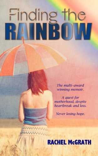 Finding the Rainbow By Rachel McGrath. 9781542494557