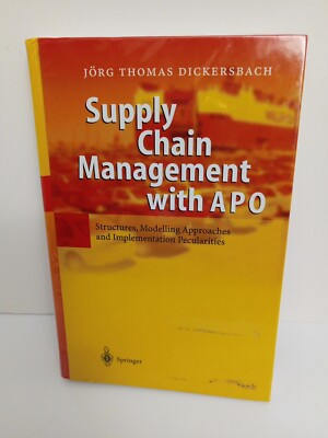 Supply Chain Management with APO by Jörg Thomas Dickersbach (2003, Hardcover)