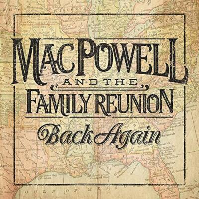 BACK AGAIN - MAC POWELL AND THE FAMILY REUN [CD]