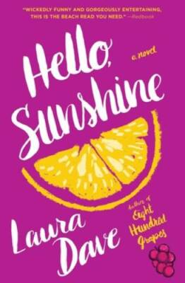 Hello, Sunshine: A Novel - Paperback By Dave, Laura - VERY GOOD