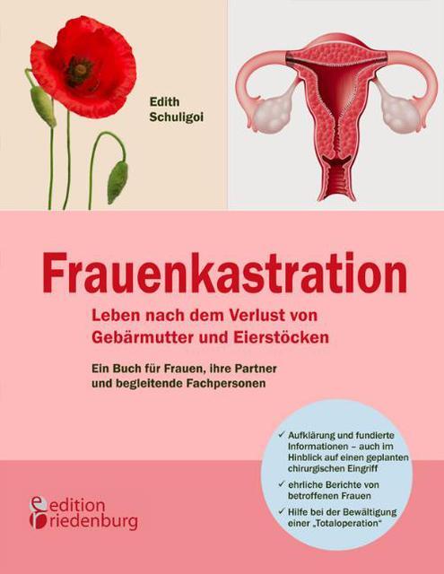 Frauenkastration - Leben Nach Dem Verlust Von Gebärmutter Und