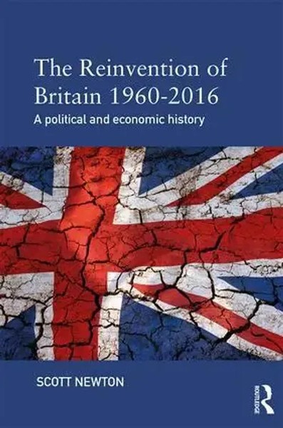 Scott Newton | The Reinvention Of Britain 1960-2016 | Taschenbuch | Englisch-image