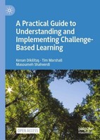 A Practical Guide To Understanding And Implementing Challenge-Based Learning Ken