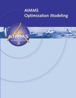 AIMMS - Optimization Modeling Johannes Bisschop Taschenbuch Englisch 2006