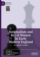 Nationalism And Royal Women In Early Modern England, Elizabeth Hodgson