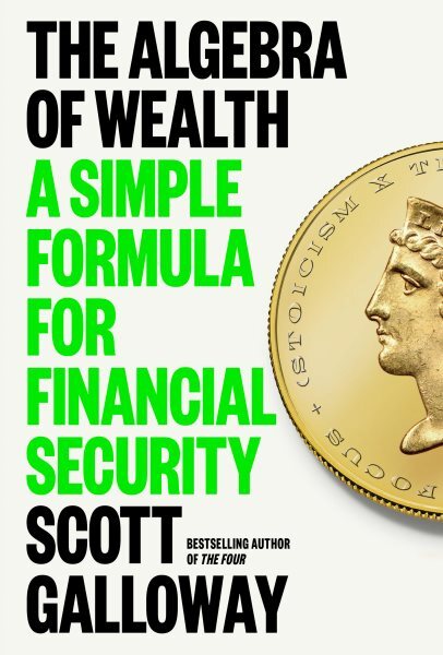 Algebra of Wealth : A Simple Formula for Financial Security, Hardcover by Gal...