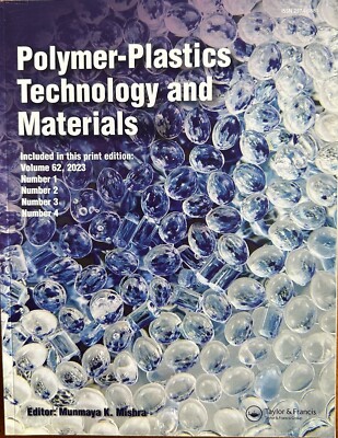 Polymer-Plastics: Technology and Materials, Brand New, Vol. 62 (number 1-4),2023