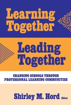 LEARNING TOGETHER, LEADING TOGETHER: CHANGING SCHOOLS By Shirley M. Hord Mint