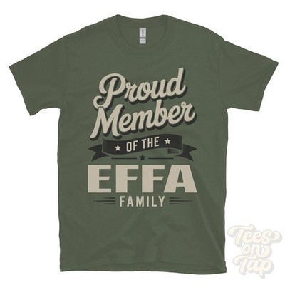 PROUD MEMBER OF THE EFFA FAMILY T-SHIRT surname last name heritage ancestry