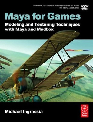 Maya for Games: Modeling and Texturing Techniques with Maya and Mudbox - Michael
