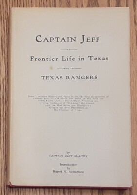 Captain Jeff or Frontier Life in Texas With The Texas Rangers - 1967 Limited Ed.