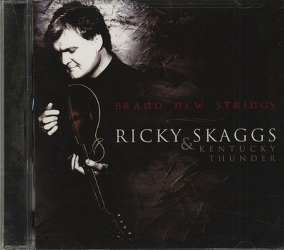 Ricky Skaggs & Kentucky Thunder - Brand New Strings (CD) - Bluegrass