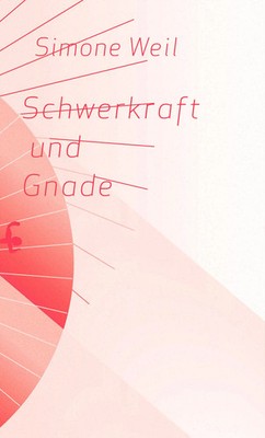 Schwerkraft und Gnade | Simone Weil | Buch | 249 S. | Deutsch | 2020