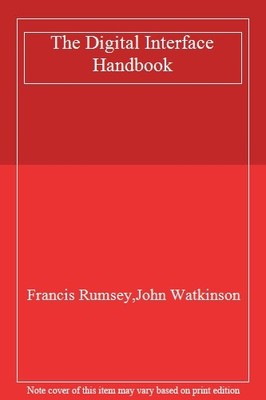 The Digital Interface Handbook --1993 publication. By John Watki