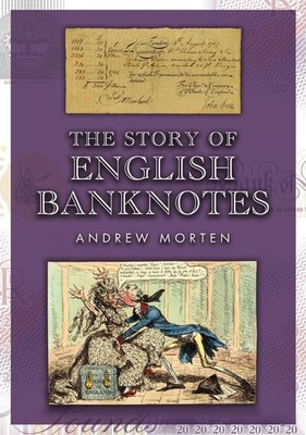 The Story of English Banknotes by Andrew Morten Paperback Book