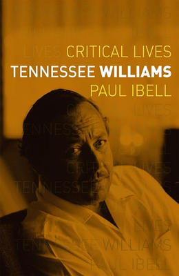 #ad Tennessee Williams Critical Lives paperback Ibell Paul $9.00
