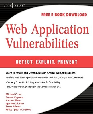 Web Application Vulnerabilities: Detect, Exploit, Prevent by Steven Palmer NEW