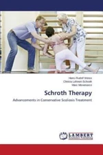 Schroth Therapy: Advancements in Co- 9783659667954, paperback, Hans-Rudolf Weiss