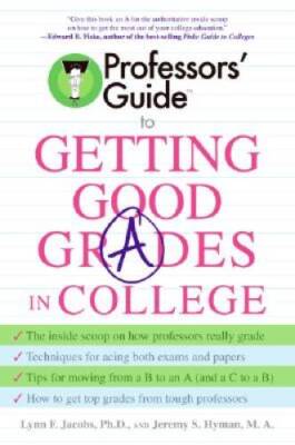 Professors' Guide to Getting Good Grades in College - Paperback - GOOD