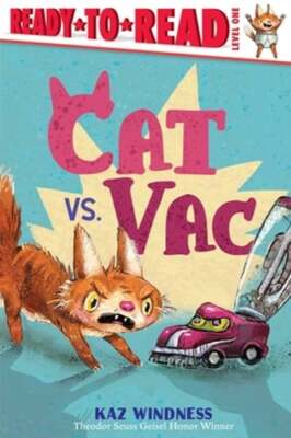 Cat vs. Vac: Ready-To-Read Level 1 by Kaz Windness: Used