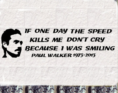 Paul Walker If one day Auto Aufkleber  Car Sticker  Fast and Furious RIP 160mm