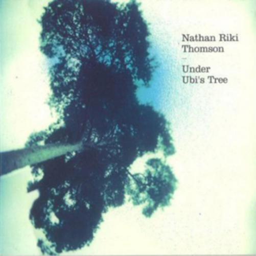 Nathan Riki Thomson Under Ubi's Tree (CD) Album