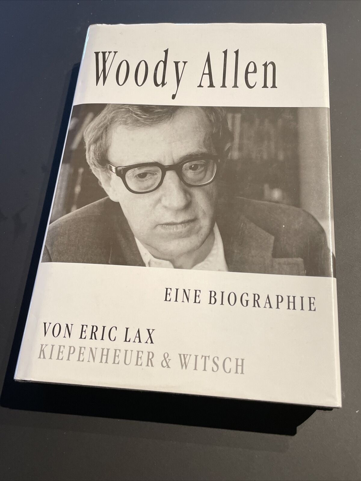 Woody Allen Eine Biographie Lax, Eric und Bernd Rullkötter: