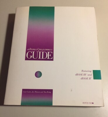 Vintage 1985 Advanced Programmers Guide dBase III And dBase II Castro Hanson