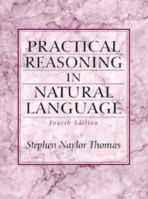 Practical Reasoning In Natural Language (4th Edition)