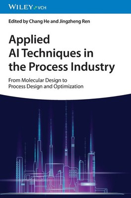 Chang He (u. a.) | Applied AI Techniques in the Process Industry | Buch (2025)