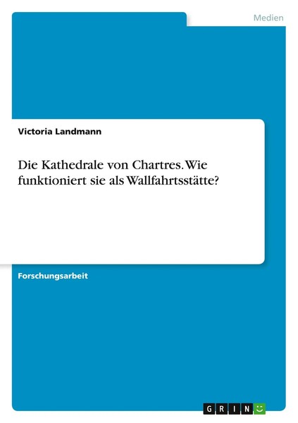 Victoria Landmann | Die Kathedrale Von Chartres. Wie Funktioniert Sie Als...-image