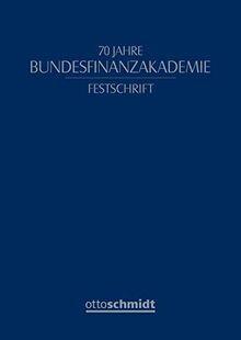 70 Jahre Bundesfinanzakademie: Festschrift von Schm... | Buch | Zustand sehr gut - Bild 1 von 2