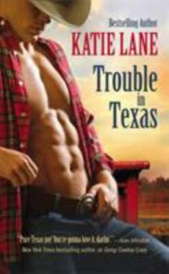Trouble in Texas by Lane, Katie