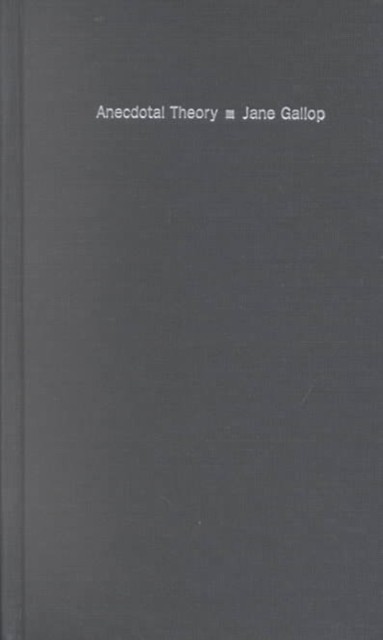 Anecdotal Theory Gallop Hardback MD – Duke University Press 9780822330011