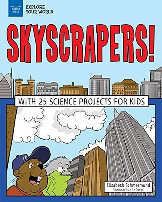Skyscrapers!: With 25 Science Proje..., Schmermund, Eli