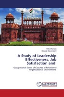 Rahul Kanojia (U. A.) | A Study Of Leadership Effectiveness, Job Satisfaction...