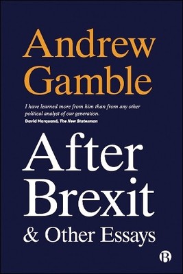 Andrew Gamble After Brexit and Other Essays (Gebundene Ausgabe) (US IMPORT)