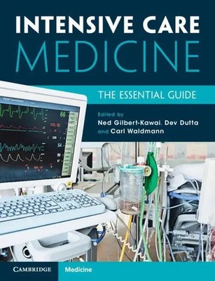 Intensive Care Medicine | The Essential Guide | Gilbert-Kawai Ned (u. a.) | Buch