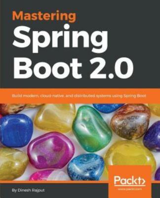 Mastering Spring Boot 2 0