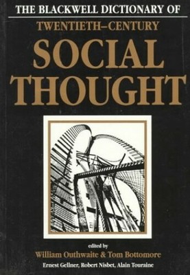 The Blackwell Dictionary of Twentieth-century Social Thought by  0631195750